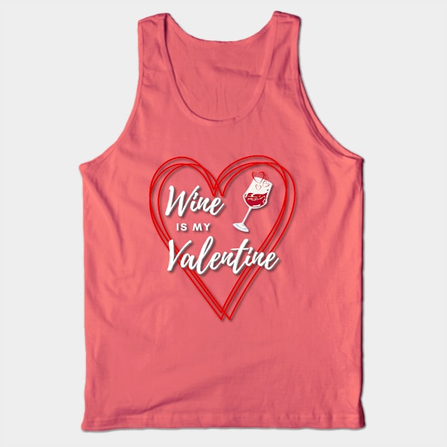 Wine is my Valentine Tank Top by Deez Pixel Studio